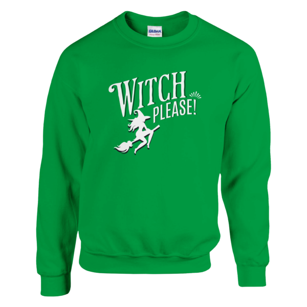 Witch Please – Crewneck Sweatshirt