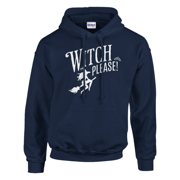 Witch Please – Pullover Hoodie