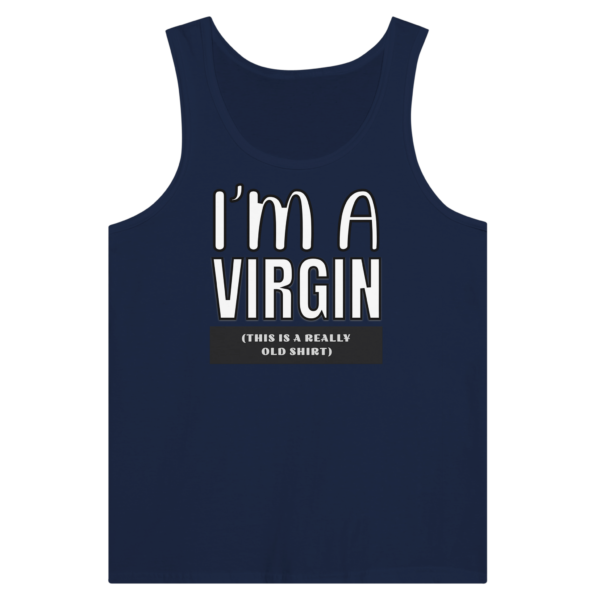 I’m A Virgin – Tank Top Muscle Tee