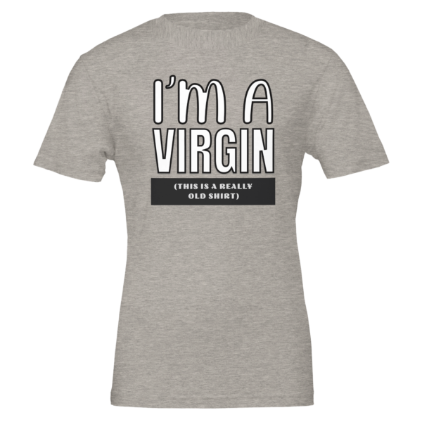 I’m A Virgin – Crewneck T-shirt