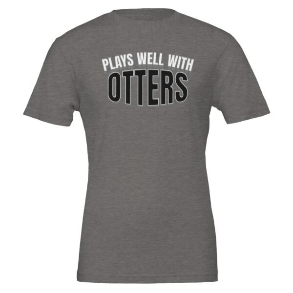 Plays Well With Otters – Crewneck T-shirt