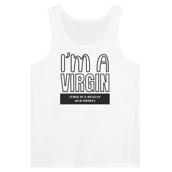 I’m A Virgin – Tank Top Muscle Tee