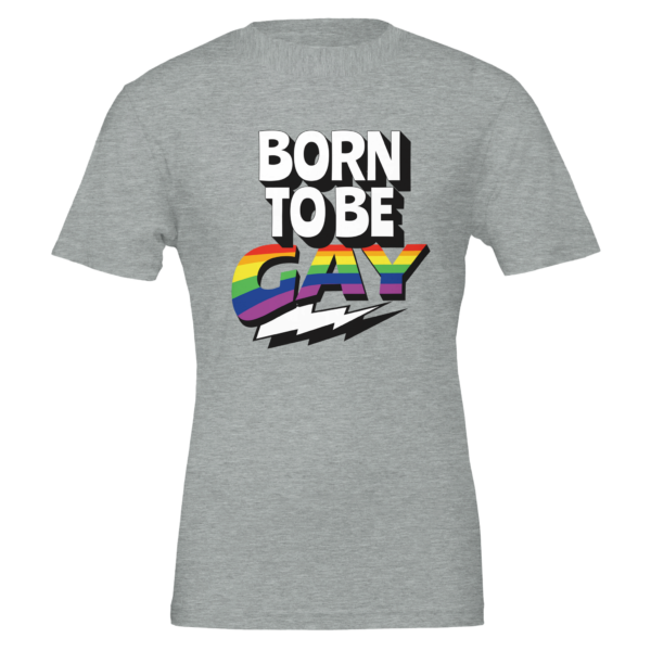 Born To Be Gay – T-shirt