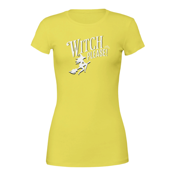 Witch Please – Womens Crewneck T-shirt