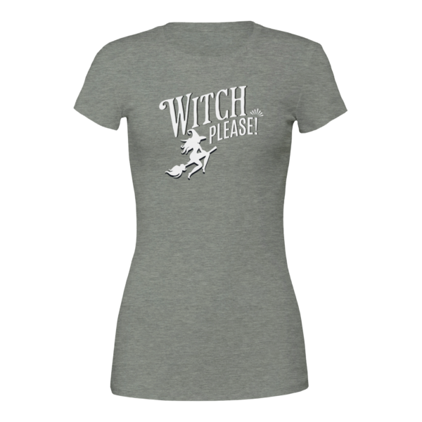 Witch Please – Womens Crewneck T-shirt