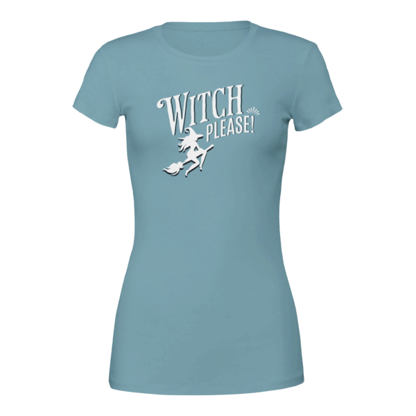 Witch Please – Womens Crewneck T-shirt