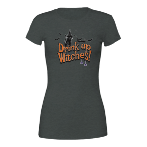 Drink Up Witches - Womens Crewneck T-shirtDrink Up Witches – Womens Crewneck T-shirt