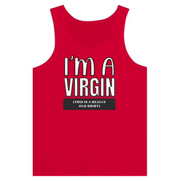 I’m A Virgin – Tank Top Muscle Tee