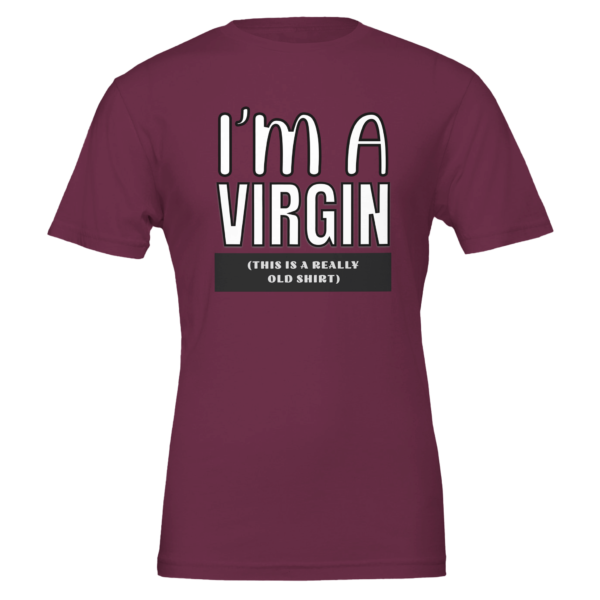 I’m A Virgin – Crewneck T-shirt