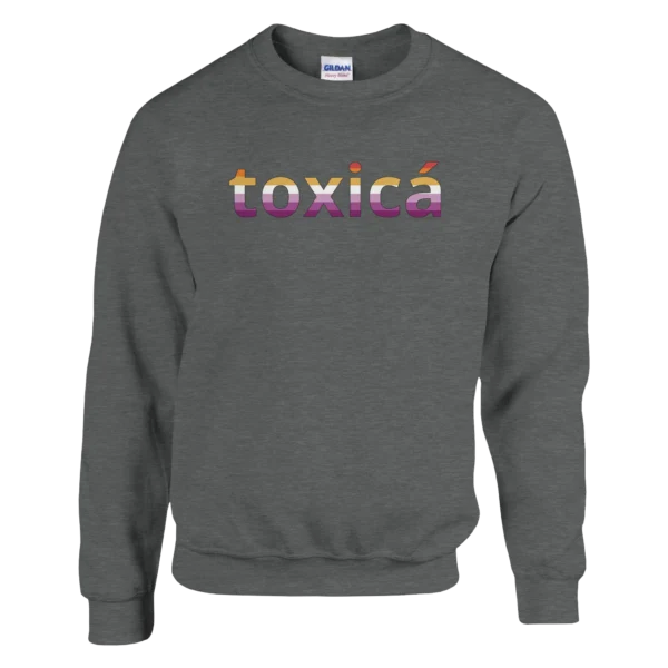 Toxica – Crewneck Sweatshirt