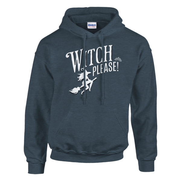 Witch Please – Pullover Hoodie