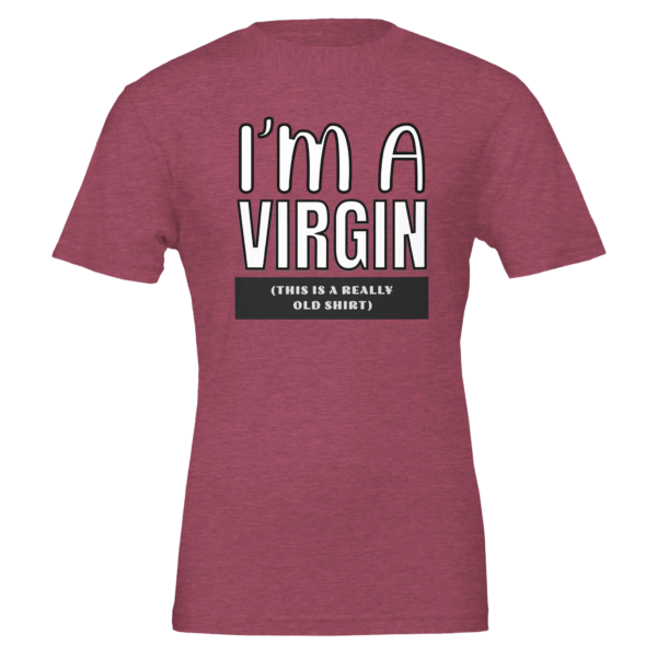 I’m A Virgin – Crewneck T-shirt