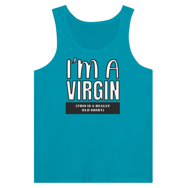 I’m A Virgin – Tank Top Muscle Tee